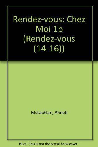 Rendez-vous 1b: Chez Moi (Rendez-vous) (9780435377076) by McLachlan, Anneli; McNab, Rosi