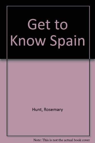 Imagen de archivo de Get to Know Spain a la venta por Last Century Books