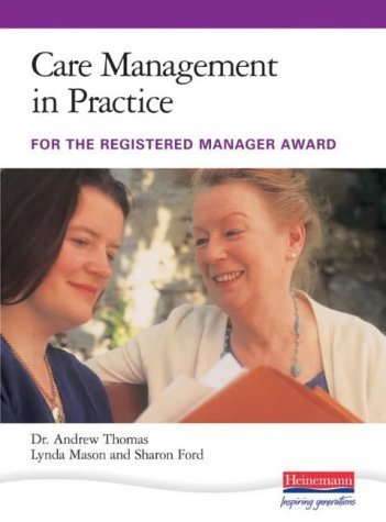 Beispielbild fr Care Management in Practice: For the Registered Manager Award NVQ 4 zum Verkauf von AwesomeBooks