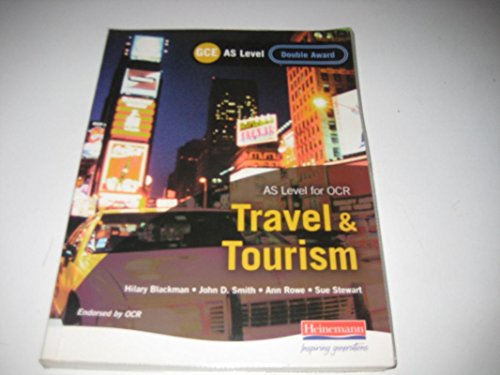 GCE as Travel and Tourism for OCR: Double Award (9780435446413) by Hilary Blackman; John D. Smith; Ann Rowe; Sue Stewart