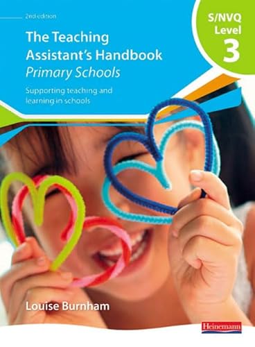 Stock image for S/NVQ Level 3 Teaching Assistant's Handbook: Primary Schools (NVQ/SVQ Teaching Assistants: Supporting teaching and learning in schools) for sale by WorldofBooks