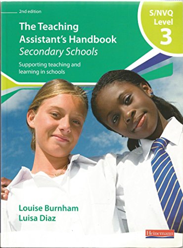 Stock image for S/NVQ Level 3 Teaching Assistant's Handbook: Secondary Schools (NVQ/SVQ Teaching Assistants: Supporting teaching and learning in schools) for sale by WorldofBooks