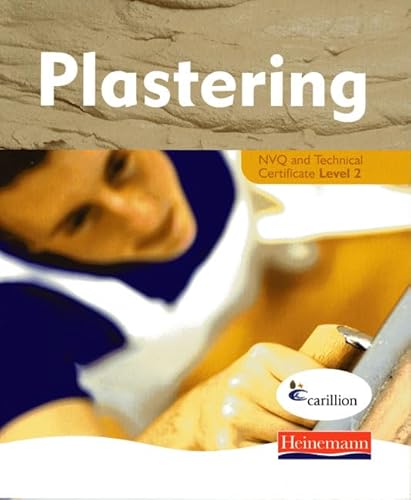 Beispielbild fr Plastering: NVQ and Technical Certificate, Level 2: Fresh, Practical Resources for Students and Tutors, Perfectly Pitched to Meet the Needs of the Level 2 Learner zum Verkauf von Reuseabook