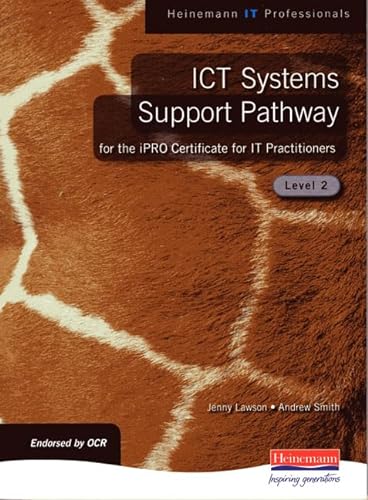 Stock image for ICT Systems Support for the IPRO Certificate for IT Practitioners: Level 2 for sale by WorldofBooks