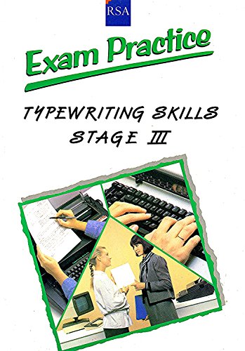 Stock image for R. S. A. Examination Practice: Stage 3: Typewriting Skills (R. S. A. Examination Practice: Typewriting Skills) for sale by WorldofBooks