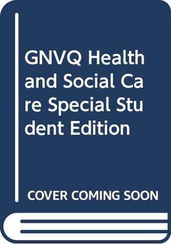 Stock image for GNVQ Health and Social Care Special Student Edition for sale by WorldofBooks