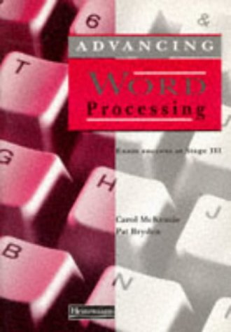Advancing Word Processing: Exam Success at Stage III (Exam Success in Word Processing) (9780435453022) by McKenzie, Carol; Bryden, Pat