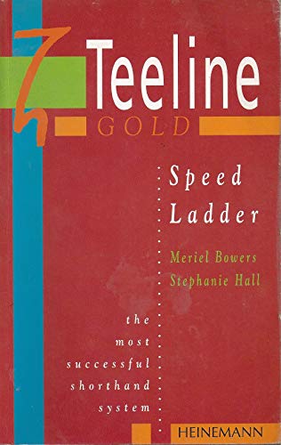 Teeline Gold Speed Ladder (9780435453558) by Meriel Bowers