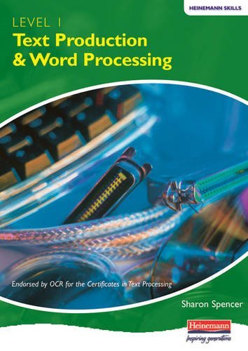 Imagen de archivo de Heinemann Text Production and Word Processing Level 1 Student Book (Heinemann Skills - OCR Certificate in Text Processing) a la venta por WorldofBooks
