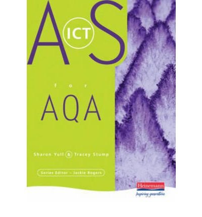 As Level Ict for Aqa (9780435454876) by Sharon Yull; Tracey Stump