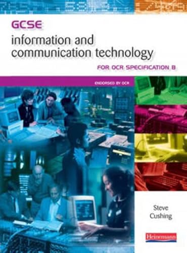 9780435454968: Gcse Information and Communication Technology for Ocr Specification B Student's Book