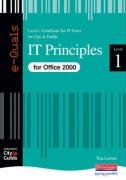 Beispielbild fr IT Principles IT Level 1 Certificate City & Guilds e-Quals Office 2000: Certificate City and Guilds (City & Guilds e-Quals Level 1) zum Verkauf von AwesomeBooks