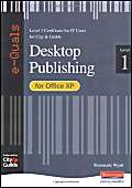 Beispielbild fr e-Quals Level 1 Office XP Desktop Publishing (City & Guilds e-Quals Level 1) zum Verkauf von WorldofBooks