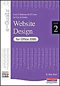 Stock image for Website Design Level 2 Diploma for IT Users for City & Guilds e-Quals Office 2000 (City & Guilds e-Quals Level 2) for sale by WorldofBooks