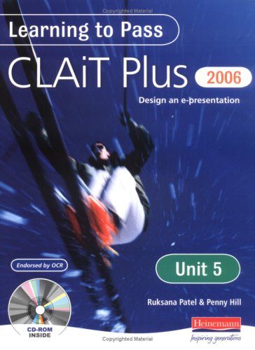 Stock image for Learning to Pass CLAIT Plus 2006 (Level 2) Unit 5: Designing an E-Presentation Level 2 for sale by AwesomeBooks