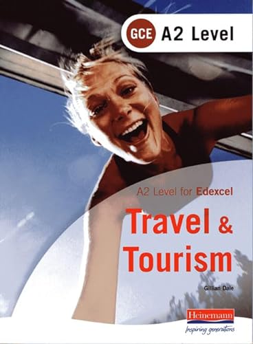 Edexcel A2 GCE Travel and Tourism (9780435463540) by Gillian Dale