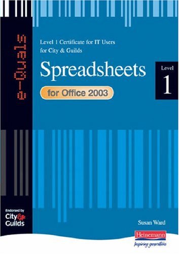 Imagen de archivo de E-Quals Level 1 Office 2003 Spreadsheets (City & Guilds E-Quals Level 1) a la venta por WorldofBooks