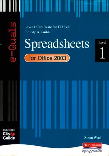 Stock image for E-Quals Level 1 Office 2003 Spreadsheets (City & Guilds E-Quals Level 1) for sale by WorldofBooks