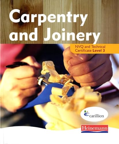 9780435464714: Carpentry and Joinery NVQ and Technical Certificate Level 3 Student Book
