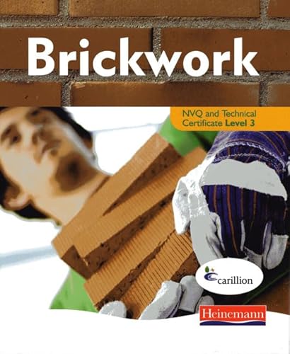 Stock image for Brickwork NVQ and Technical Certificate: Level 3 (Brickwork) (Construction Crafts NVQ and Technical Certificate) for sale by Kennys Bookstore