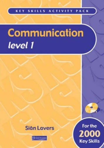 Communication Level 1 Activity Pack (Key Skills Activity Pack) (9780435465971) by Lavers, Sian; Maguire, Judy