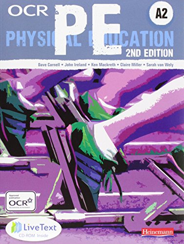 OCR A2 PE (OCR A Level PE) (9780435466855) by Wely, Sarah; Miller, Claire; Ireland, John; Mackreth, Ken; Carnell, Dave