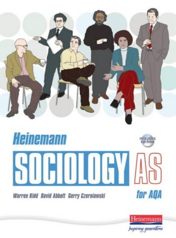 Heinemann Sociology for Aqa As Student Book (9780435467104) by Warren Kidd And Gerry Czerniawski And David Abbott