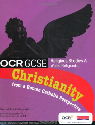 Imagen de archivo de OCR GCSE Religious Studies A: Christianity from a Roman Catholic Perspective Student Book a la venta por WorldofBooks
