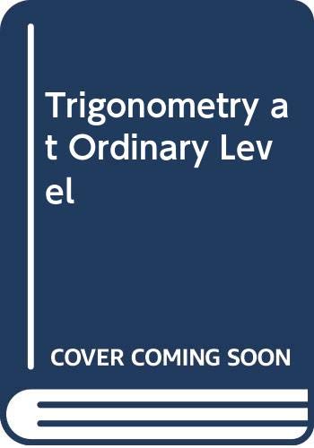 Beispielbild fr Trigonometry at Ordinary Level zum Verkauf von ThriftBooks-Dallas