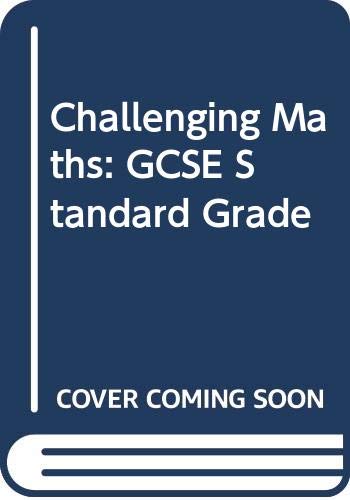 Imagen de archivo de Challenging Maths: GCSE Standard Grade a la venta por WorldofBooks