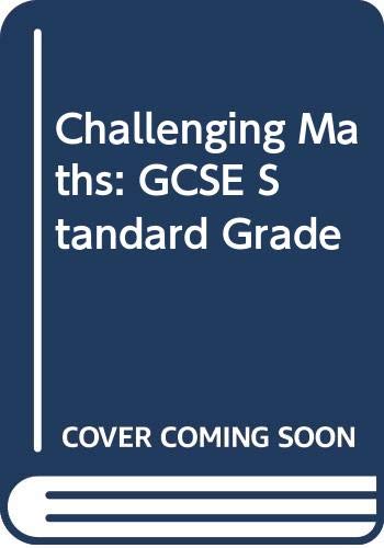 Stock image for Challenging Maths: GCSE Standard Grade for sale by WorldofBooks