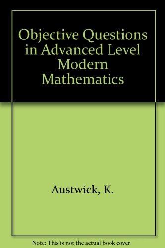 9780435510404: Objective Questions in Advanced Level Modern Mathematics