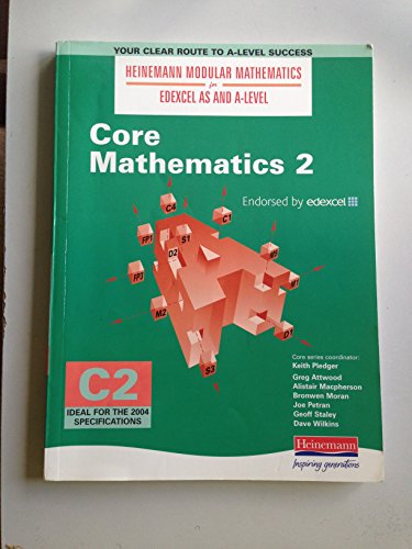 Imagen de archivo de Heinemann Modular Maths for EDEXCEL AS and A-Level Core Book 2 new edition (C2) (Heinemann Modular Mathematics for Edexcel AS and A Level) a la venta por WorldofBooks