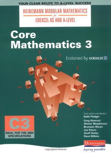 Stock image for Core Mathematics 3 (Heinemann Modular Mathematics for Edexcel AS and A Level) for sale by Reuseabook