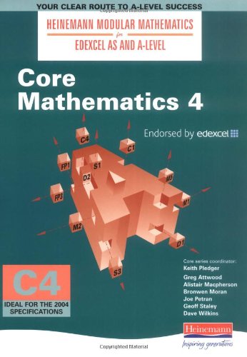 9780435511005: Heinemann Modular Maths for EDEXCEL AS and A-Level Core Book 4 (C4) (Heinemann Modular Mathematics for Edexcel AS and A Level)
