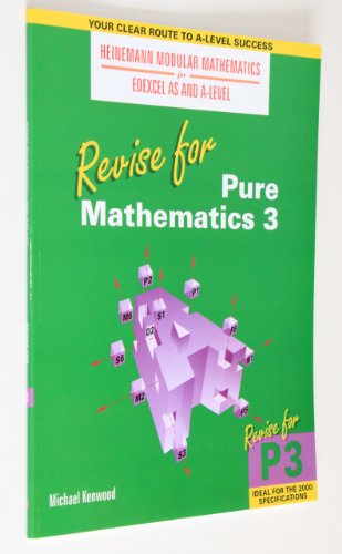 Stock image for Revise for Pure Mathematics 3 (Heinemann Modular Mathematics for Edexcel AS and A Level) for sale by WorldofBooks