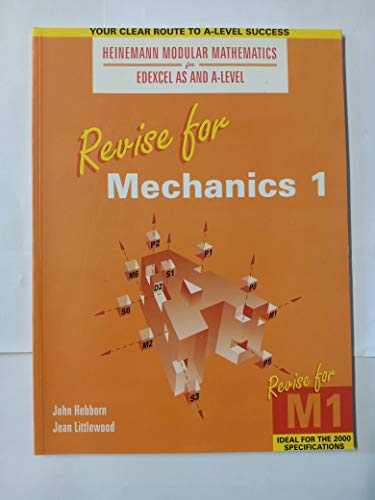 Imagen de archivo de Heinemann Modular Maths for Edexcel Revise for Mechanics 1 (Heinemann Modular Mathematics for Edexcel AS and A Level) a la venta por WeBuyBooks