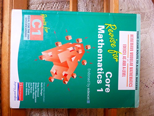 Imagen de archivo de Revise for Core Mathematics 1 (Heinemann Modular Mathematics for Edexcel AS and A Level) a la venta por WorldofBooks