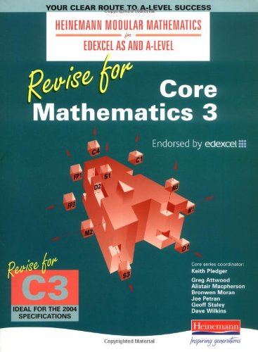 Stock image for Revise for Core Mathematicss 3 (Heinemann Modular Mathematics for Edexcel AS and A Level) for sale by WorldofBooks
