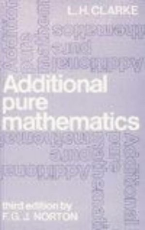 Beispielbild fr Additional Pure Mathematics (Third Edition) zum Verkauf von WorldofBooks