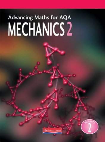 Beispielbild fr Advancing Maths For AQA Mechanics 2 (M2) (Advancing Maths for AQA 1st edition) zum Verkauf von WorldofBooks