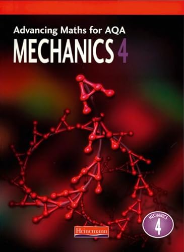 Stock image for Advancing Maths for AQA: Mechanics 4 (M4) (Advancing Maths for AQA 1st edition) for sale by WorldofBooks