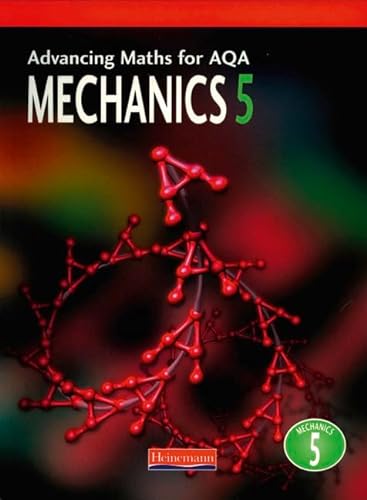 Stock image for Advancing Maths for AQA: Mechanics 5 (M5) (Advancing Maths for AQA 1st edition) for sale by Brit Books