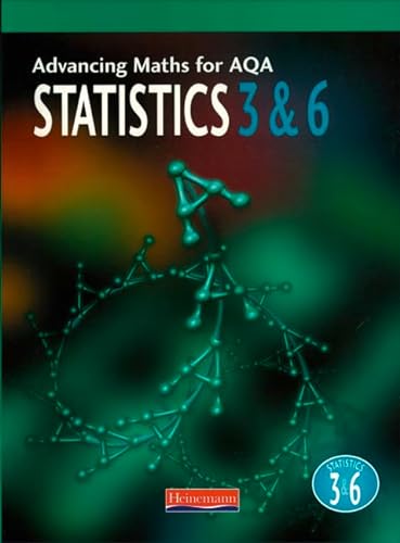 Stock image for Advancing Maths For AQA: Statistics 3 And 6 (Advancing Maths for AQA 1st edition) for sale by WorldofBooks