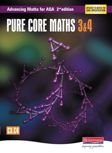 Stock image for Advancing Maths for AQA: Pure Core 3 & 4 2nd Edition (C3 & C4) (AQA Advancing Maths) for sale by AwesomeBooks