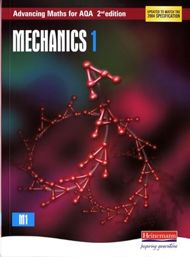 Advancing Maths for AQA: Mechanics 1 2nd Edition (M1) (AQA Advancing Maths) (9780435513368) by Graham, Ted; Boardman, Sam; Pearson, David; Williamson, Roger