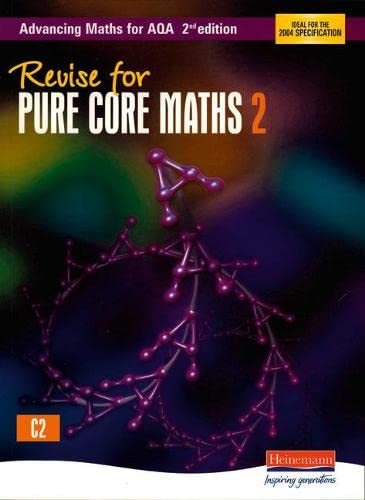 Stock image for Revise for Advancing Maths for AQA 2nd edition Pure Core Maths 2 (AQA Advancing Maths) for sale by WorldofBooks