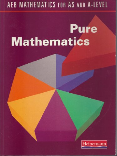 9780435516048: Pure Mathematics (AEB Mathematics for AS and A-Level)