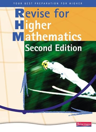 Beispielbild fr Revise for Heinemann Higher Mathematics Revision Book - 2nd edition zum Verkauf von AwesomeBooks
