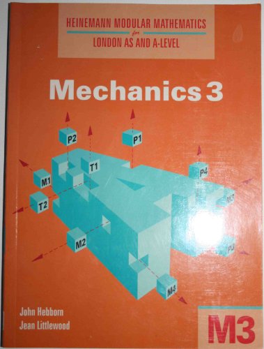 9780435518059: Heinemann Modular Mathematics for London AS and A Level. Mechanics 3 (M3)